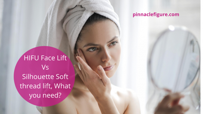 HIFU_Face_Lift_Vs_Silhouette_Soft_thread_lift