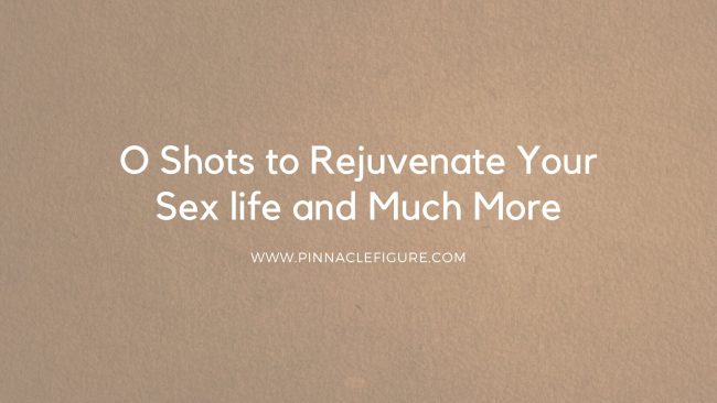 2 O Shots to Rejuvenate Your Sex life and Much More