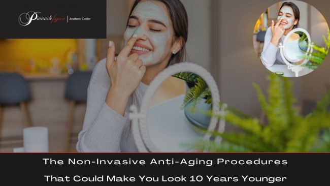 The Non-Invasive Anti-Aging Procedures That Could Make You Look 10 Years Younger