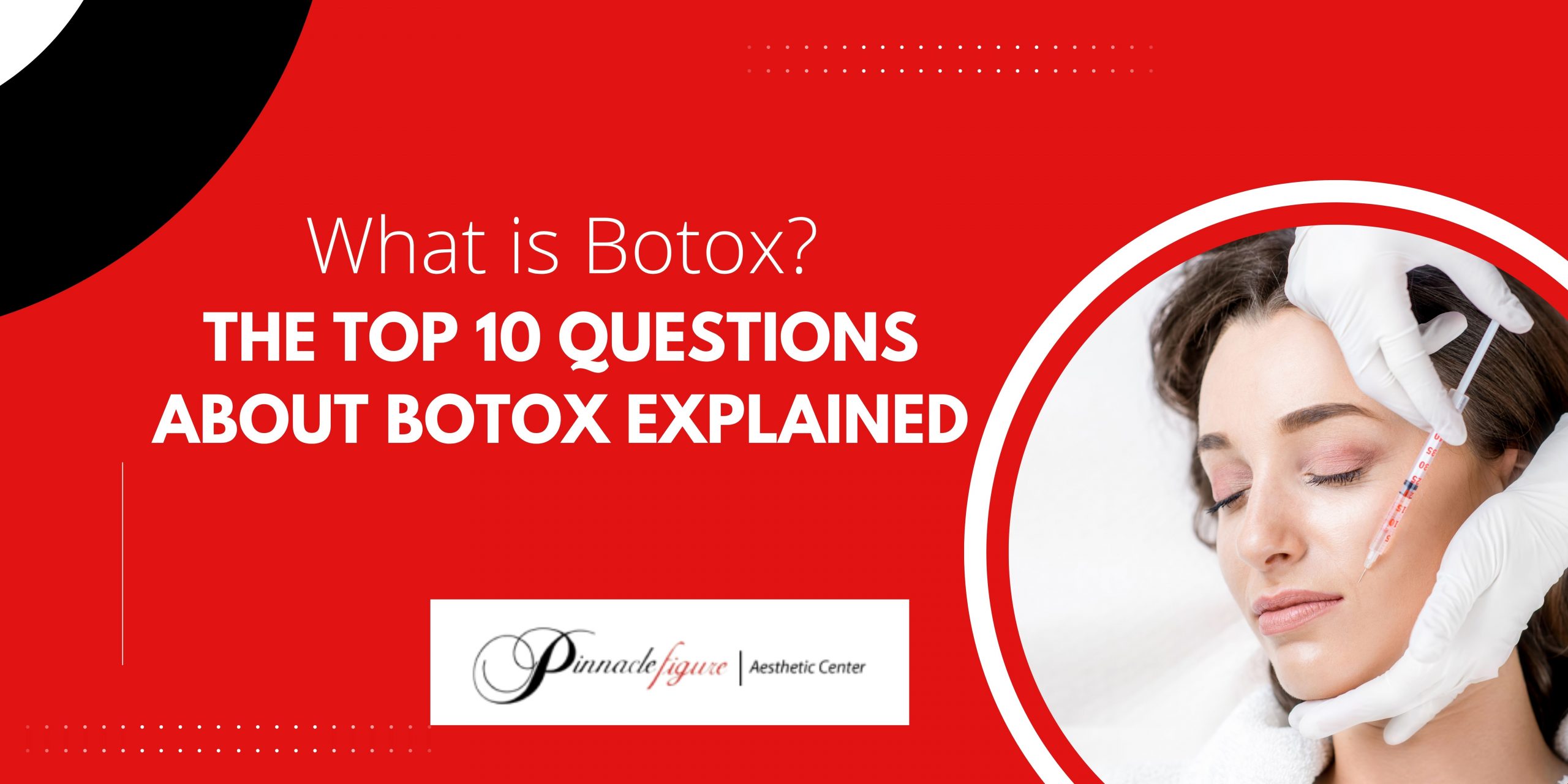 What-is-Botox?-The-Top-10-Questions-About-Botox-Explained What is Botox? The Top 10 Questions About Botox Explained